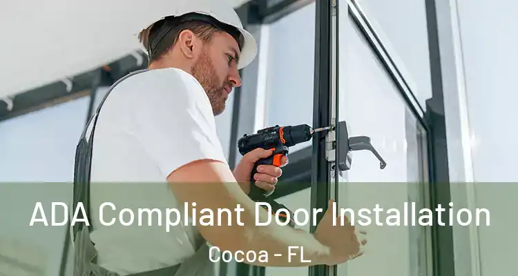 ADA Compliant Door Installation Cocoa - FL