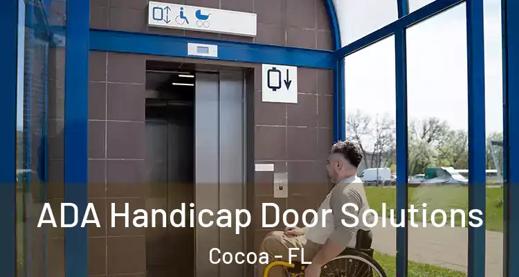  ADA Handicap Door Solutions Cocoa - FL