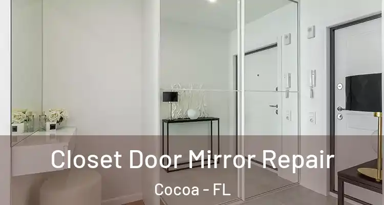 Closet Door Mirror Repair Cocoa - FL
