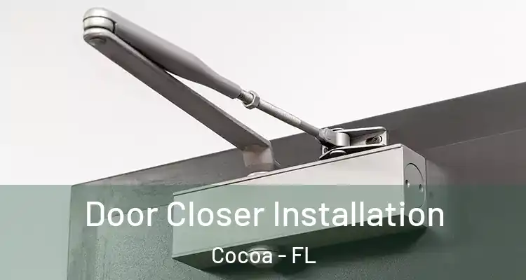 Door Closer Installation Cocoa - FL