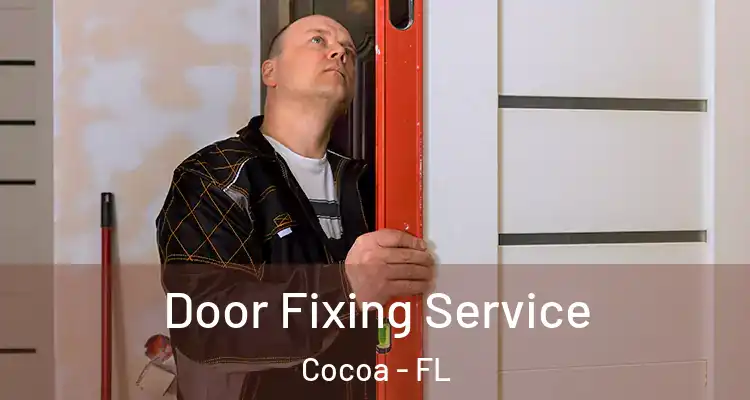 Door Fixing Service Cocoa - FL