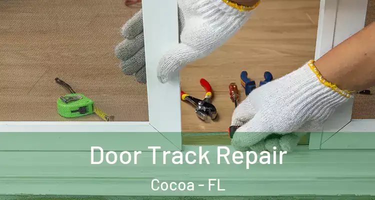 Door Track Repair Cocoa - FL