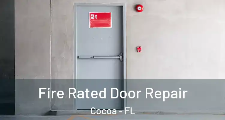 Fire Rated Door Repair Cocoa - FL