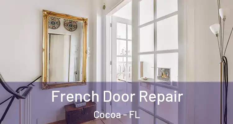 French Door Repair Cocoa - FL