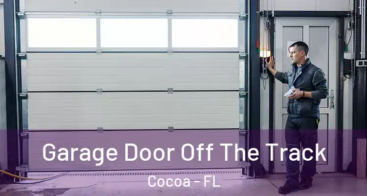 Garage Door Off The Track Cocoa - FL