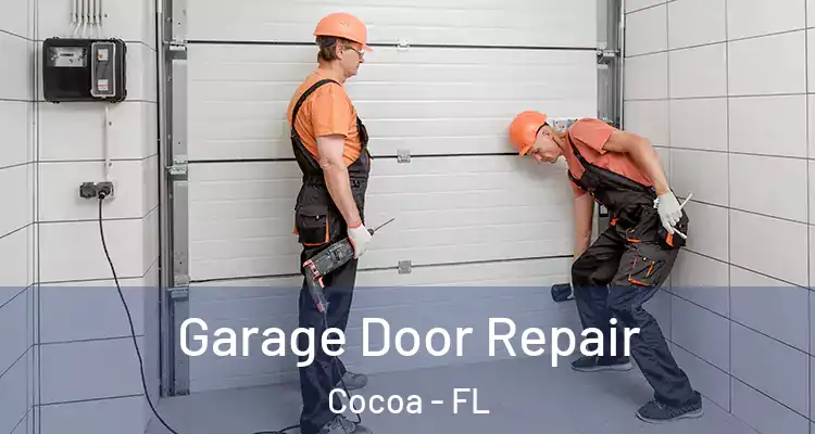 Garage Door Repair Cocoa - FL
