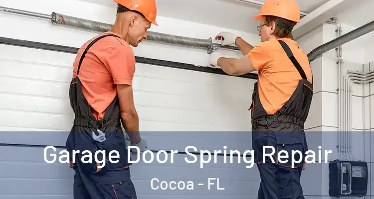 Garage Door Spring Repair Cocoa - FL