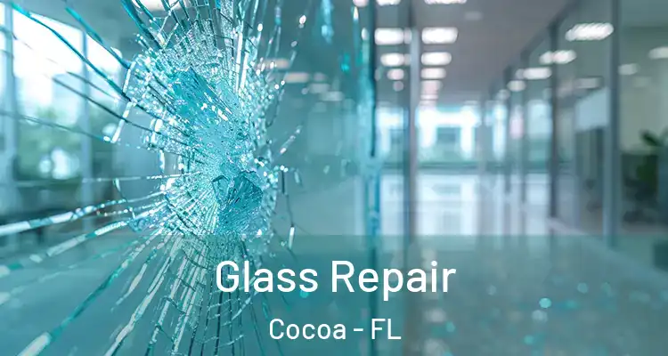 Glass Repair Cocoa - FL
