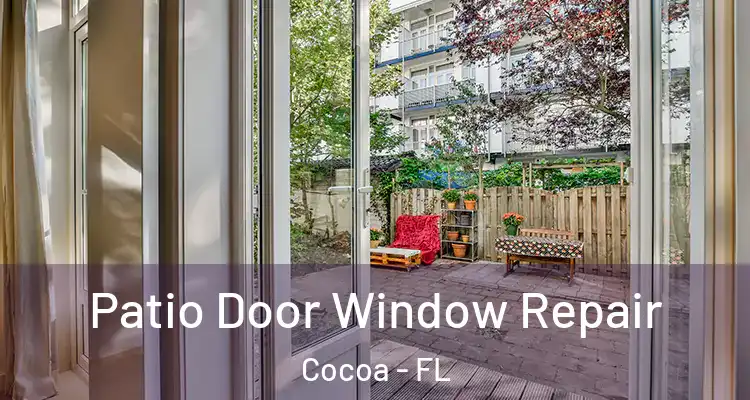 Patio Door Window Repair Cocoa - FL