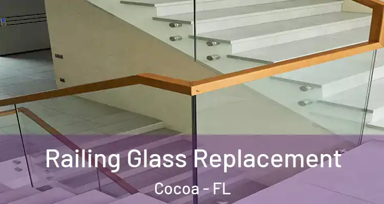 Railing Glass Replacement Cocoa - FL