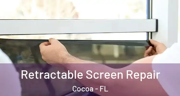 Retractable Screen Repair Cocoa - FL