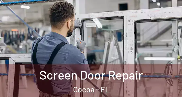 Screen Door Repair Cocoa - FL