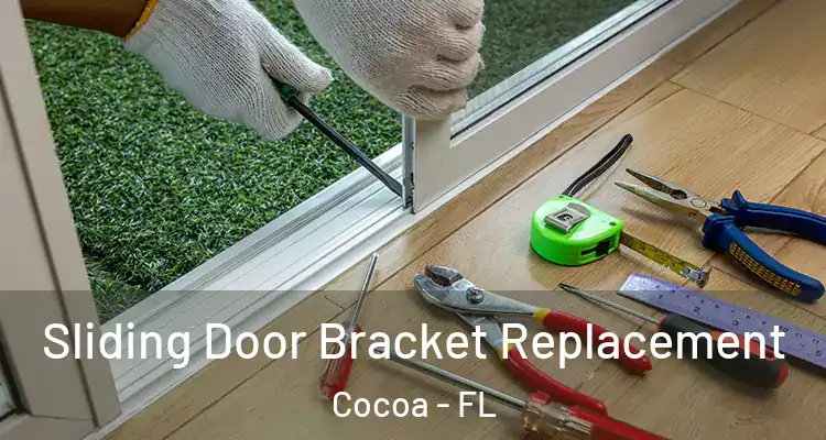 Sliding Door Bracket Replacement Cocoa - FL