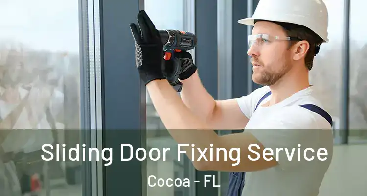 Sliding Door Fixing Service Cocoa - FL