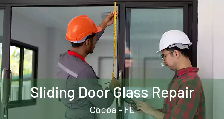 Sliding Door Glass Repair Cocoa - FL