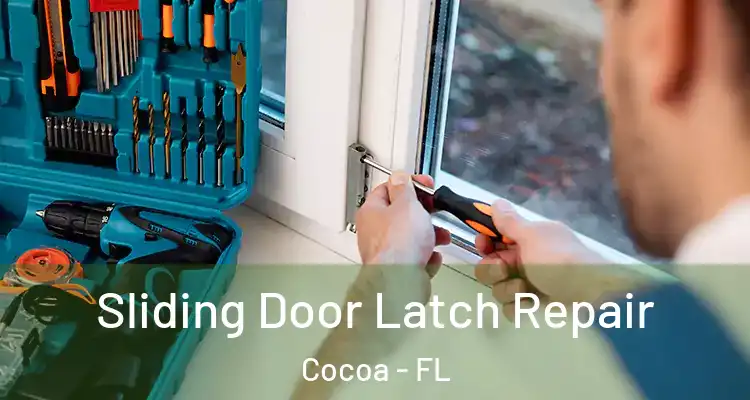 Sliding Door Latch Repair Cocoa - FL