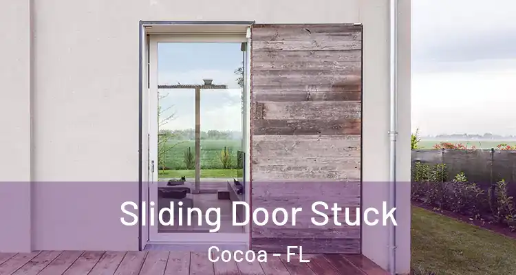 Sliding Door Stuck Cocoa - FL