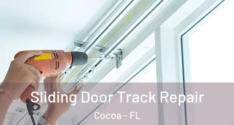 Sliding Door Track Repair Cocoa - FL