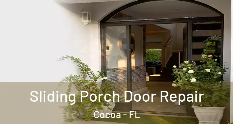 Sliding Porch Door Repair Cocoa - FL