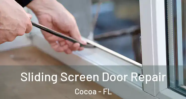 Sliding Screen Door Repair Cocoa - FL